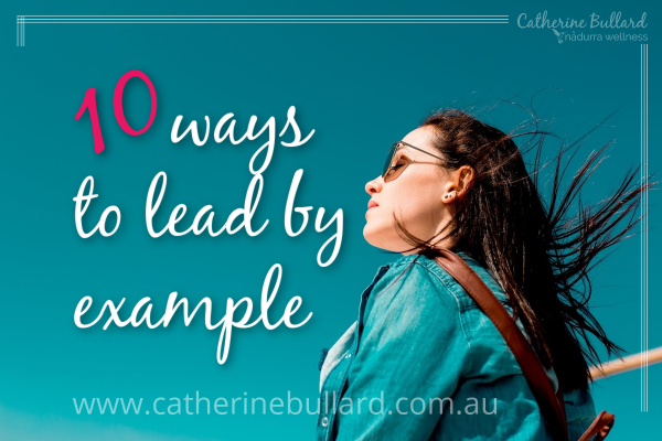 10 ways to lead by example leadership